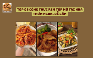 Top 05 công thức rim tóp mỡ tại nhà thơm ngon, dễ làm