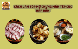 Cách làm tóp mỡ chưng mắm tép cực hấp dẫn